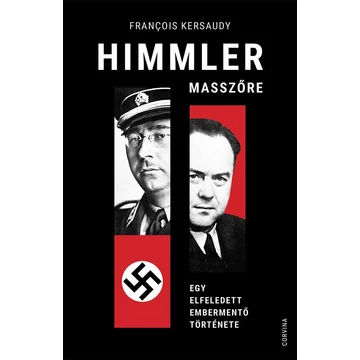 Himmler masszőre - Egy elfeledett embermentő története - Francois Kersaudy