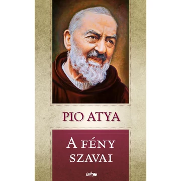 A fény szavai - Pio Atya