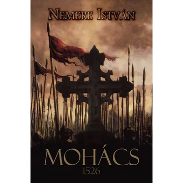 Mohács - 1526 - Nemere István