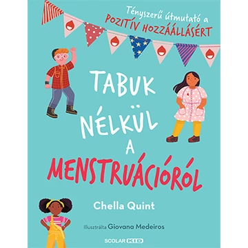 Tabuk nélkül a menstruációról - Chella Quint