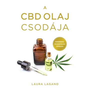 A CBD olaj csodája - Laura Lagano