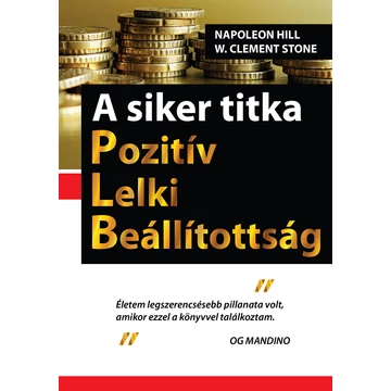 A siker titka - Pozitív Lelki Beállítottság - Napoleon Hill