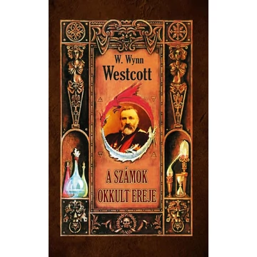 A számok okkult ereje - W. Wynn Westcott