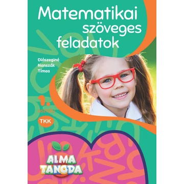 Almatanoda - Matematikai szöveges feladatok 1. osztály - Diószeginé Nanszák Tímea