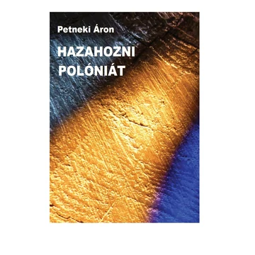 Hazahozni Polóniát - Petneki Áron