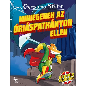 Miniegerek az óriáspatkányok ellen - Geronimo Stilton