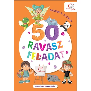 50 ravasz feladat 3-4 éveseknek - 3-4 éveseknek - Deákné B. Katalin