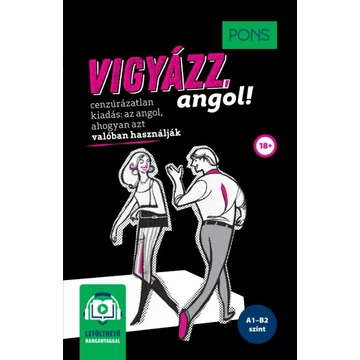 PONS Vigyázz, angol! - online hanganyaggal - cenzúrázatlan kiadás - Claire Bell