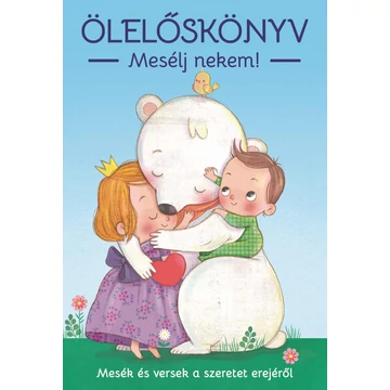 Ölelőskönyv - Mesélj nekem!