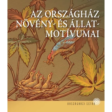 Az Országház növény- és állatmotívumai - Bálint Zsolt