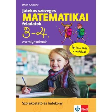 Játékos szöveges matematikai feladatok 3-4. osztályosoknak - Róka Sándor