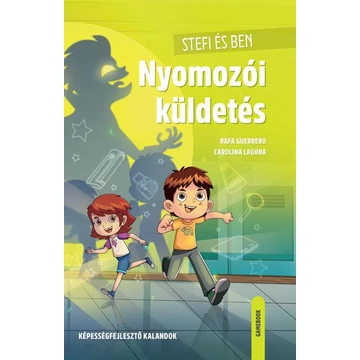 Stefi és Ben - Nyomozói küldetés - Képességfejlesztő kalandok - Rafa Guerrero