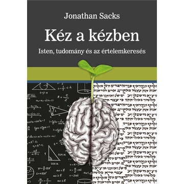 Kéz a kézben - Isten, tudomány és az értelemkeresés - Jonathan Sacks