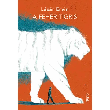 A fehér tigris - Lázár Ervin