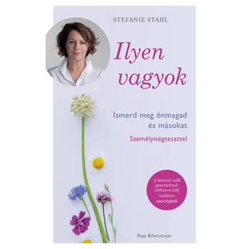 Ilyen vagyok - Ismerd meg önmagad és másokat személyiségteszttel - Stefanie Stahl