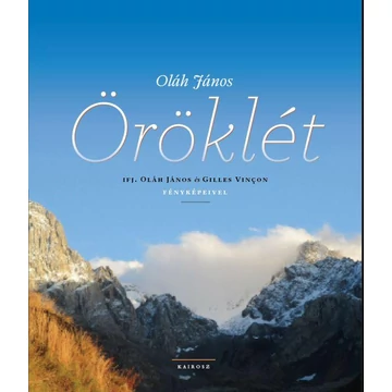 Öröklét - Ifj. Oláh János és Gilles Vincon fényképeivel - Oláh János