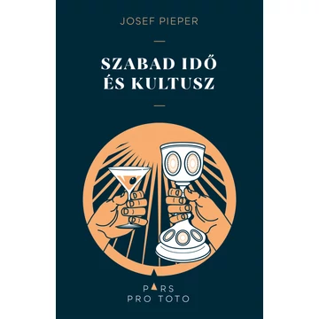 Szabad idő és kultusz - Josef Pieper