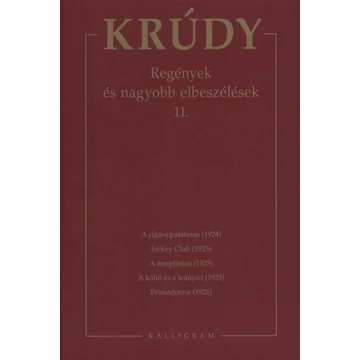 Regények és nagyobb elbeszélések 11. - Krúdy Gyula