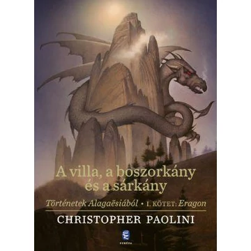 A villa, a boszorkány és a sárkány - Történetek Alagaësiából - I. kötet: Eragon - Christopher Paolini