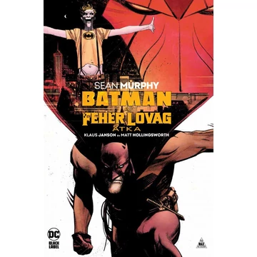 Batman - A Fehér Lovag átka - Sean Murphy