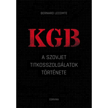KGB - A szovjet titkosszolgálatok története - Bernard Lecomte