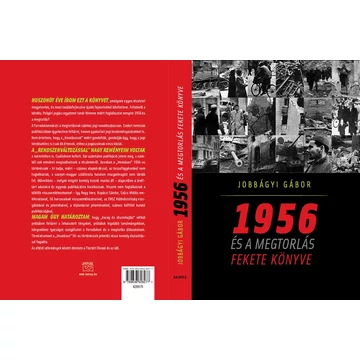1956 és a megtorlás fekete könyve - Jobbágyi Gábor