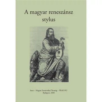 A magyar reneszánsz stylus - Balázs Géza 