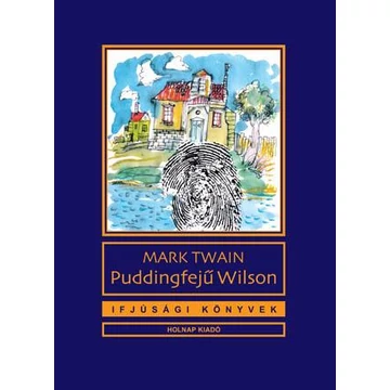 Puddingfejű Wilson - Mark Twain