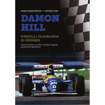 Damon Hill - Formula 1 világbajnok és úriember - Paksi Konstantin