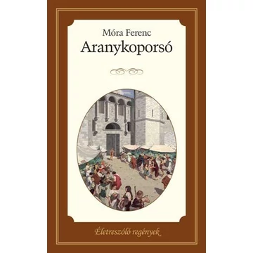 AZ ARANYKOPORSÓ - Móra Ferenc