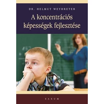 A koncentrációs képességek fejlesztése - Dr. Helmut Weyhreter