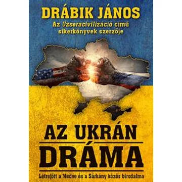 Az ukrán dráma - Drábik János