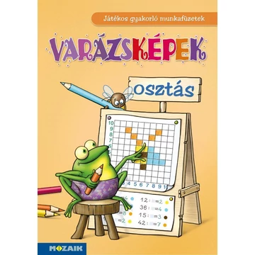 Varázsképek - Játékos osztásgyakorló 2-4.o. (MS-1552) - Tariné Berkes Judit Katalin