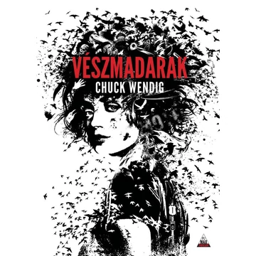Vészmadarak - Chuck Wendig