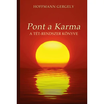 Pont a Karma (A TÉT-rendszer könyve) - Dr. Hoffmann Gergely