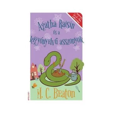 Agatha Raisin és a kígyónyelvű asszonyok - M. C. Beaton