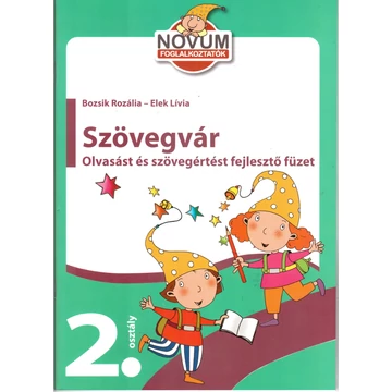 Szövegvár - 2. osztályosoknak - Bozsik Rozália