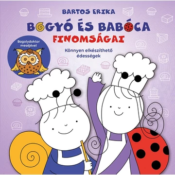 Bogyó és Babóca finomságai - Bartos Erika