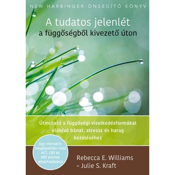 A tudatos jelenlét a függőségből kivezető úton - Rebecca E. Williams