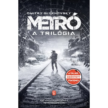 Metró - A trilógia - Glukhovsky, Dmitry