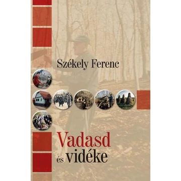 Vadasd és vidéke - Székely Ferenc