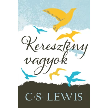 Keresztény vagyok - Új - C. S. Lewis