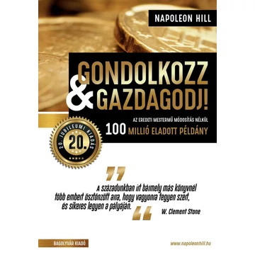 Gondolkozz és gazdagodj! - 20. jubileumi kiadás - Napoleon Hill