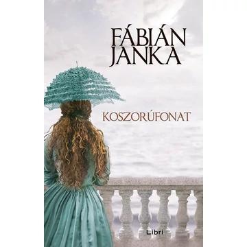 Koszorúfonat - Fábián Janka