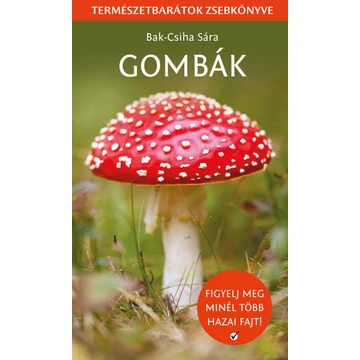 Gombák - Természetbarátok zsebkönyve - Bak