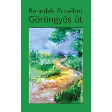 Göröngyös út - Benedek Erzsébet