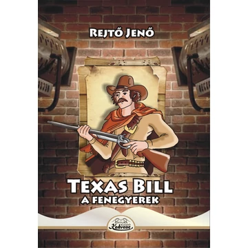 Texas Bill,a fenegyerek - Rejtő Jenő