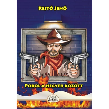 Pokol a hegyek között - Rejtő Jenő