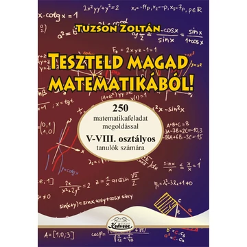 Teszteld magad matematikából V-VIII - Tuzson Zoltán