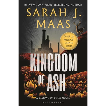 Kingdom of Ash (Throne of Glass Series, Book 7) - Sarah J. Maas